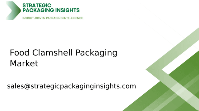 Food Clamshell Packaging Market Size, Future Growth and Forecast 2033 Food Clamshell Packaging Market Size, Future Growth and Forecast 2033