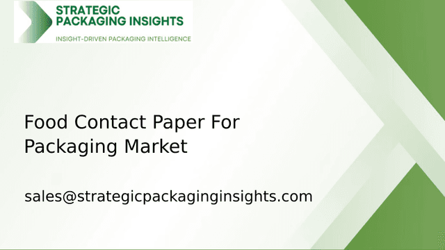 Food Contact Paper For Packaging Market Size, Future Growth and Forecast 2033 Food Contact Paper For Packaging Market Size, Future Growth and Forecast 2033