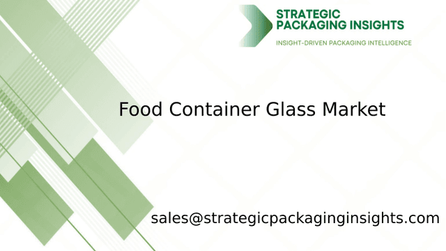 Food Container Glass Market Size, Future Growth and Forecast 2033 Food Container Glass Market Size, Future Growth and Forecast 2033