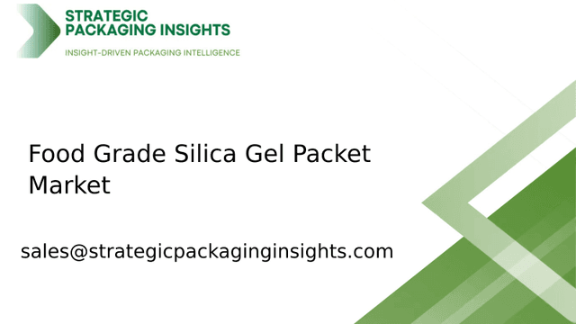 Food Grade Silica Gel Packet Market Size, Future Growth and Forecast 2033 Food Grade Silica Gel Packet Market Size, Future Growth and Forecast 2033