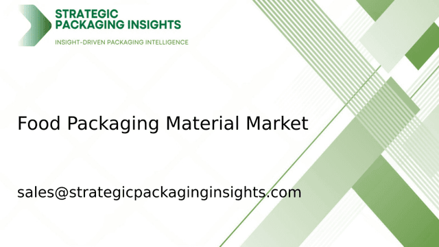 Food Packaging Material Market Size, Future Growth and Forecast 2033 Food Packaging Material Market Size, Future Growth and Forecast 2033