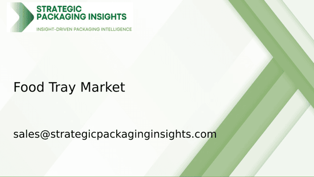 Food Tray Market Size, Future Growth and Forecast 2033 Food Tray Market Size, Future Growth and Forecast 2033