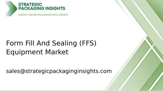 Form Fill And Sealing (FFS) Equipment Market Size, Future Growth and Forecast 2033 Form Fill And Sealing (FFS) Equipment Market Size, Future Growth and Forecast 2033