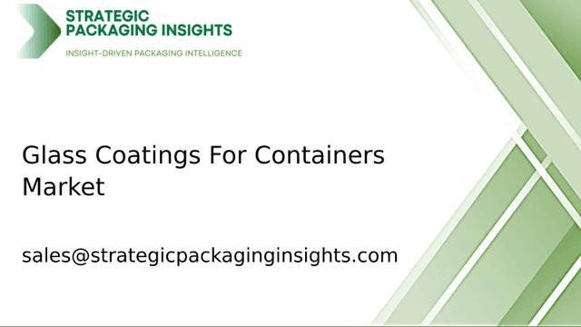 Glass Coatings For Containers Market Size, Future Growth and Forecast 2033 Glass Coatings For Containers Market Size, Future Growth and Forecast 2033