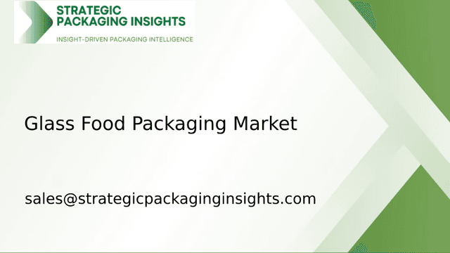 Glass Food Packaging Market Size, Future Growth and Forecast 2033 Glass Food Packaging Market Size, Future Growth and Forecast 2033