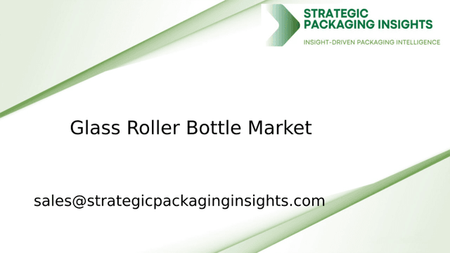 Glass Roller Bottle Market Size, Future Growth and Forecast 2033 Glass Roller Bottle Market Size, Future Growth and Forecast 2033