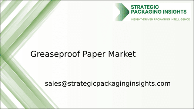 Greaseproof Paper Market Size, Future Growth and Forecast 2033 Greaseproof Paper Market Size, Future Growth and Forecast 2033