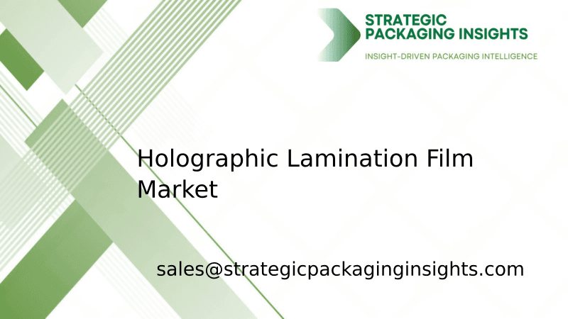 Holographic Lamination Film Market Size, Future Growth and Forecast 2033