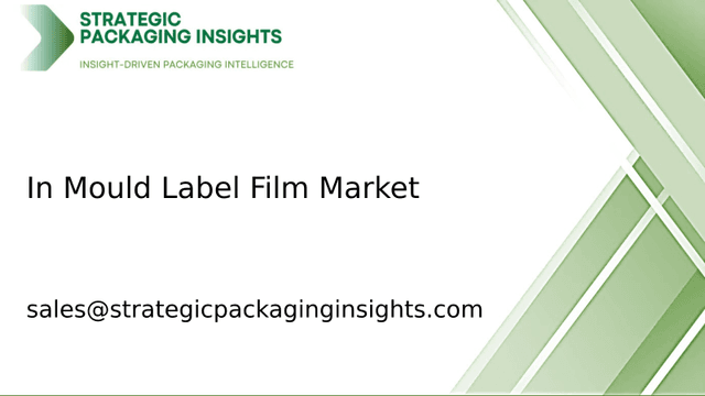 In Mould Label Film Market Size, Future Growth and Forecast 2033 In Mould Label Film Market Size, Future Growth and Forecast 2033