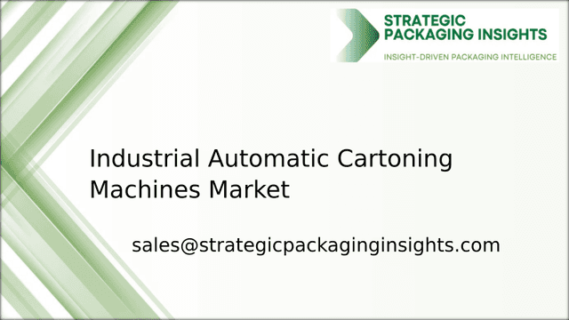 Industrial Automatic Cartoning Machines Market Size, Future Growth and Forecast 2033 Industrial Automatic Cartoning Machines Market Size, Future Growth and Forecast 2033