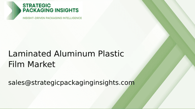 Laminated Aluminum Plastic Film Market Size, Future Growth and Forecast 2033 Laminated Aluminum Plastic Film Market Size, Future Growth and Forecast 2033