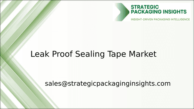 Leak Proof Sealing Tape Market Size, Future Growth and Forecast 2033 Leak Proof Sealing Tape Market Size, Future Growth and Forecast 2033