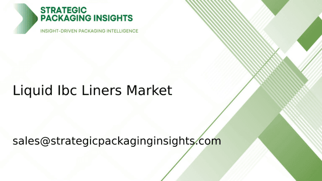 Liquid Ibc Liners Market Size, Future Growth and Forecast 2033 Liquid Ibc Liners Market Size, Future Growth and Forecast 2033
