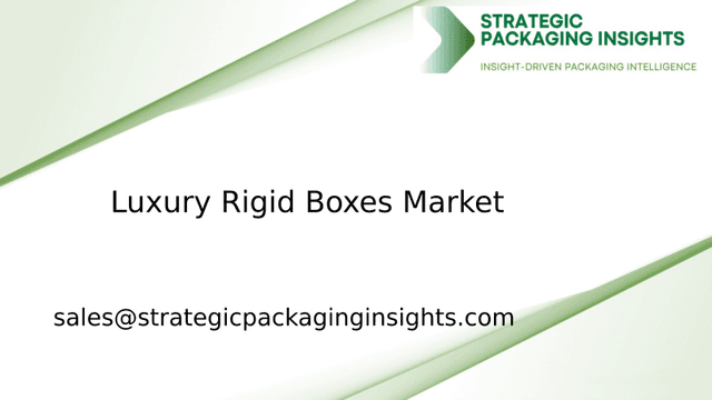 Luxury Rigid Boxes Market Size, Future Growth and Forecast 2033 Luxury Rigid Boxes Market Size, Future Growth and Forecast 2033