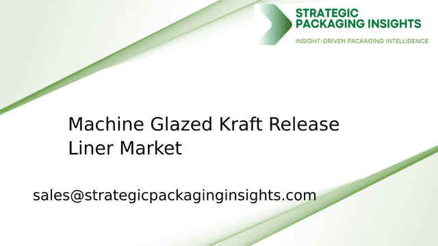 Machine Glazed Kraft Release Liner Market Size, Future Growth and Forecast 2033 Machine Glazed Kraft Release Liner Market Size, Future Growth and Forecast 2033