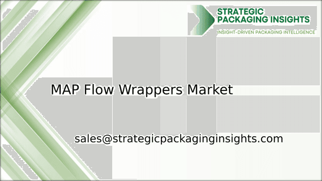 MAP Flow Wrappers Market Size, Future Growth and Forecast 2033 MAP Flow Wrappers Market Size, Future Growth and Forecast 2033