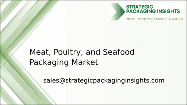 Meat, Poultry, and Seafood Packaging Market Size, Future Growth and Forecast 2033 Meat, Poultry, and Seafood Packaging Market Size, Future Growth and Forecast 2033