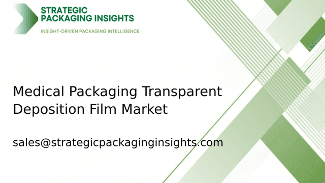 Medical Packaging Transparent Deposition Film Market Size, Future Growth and Forecast 2033 Medical Packaging Transparent Deposition Film Market Size, Future Growth and Forecast 2033