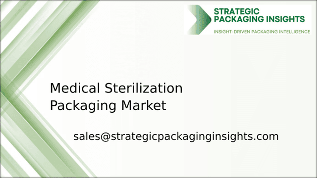 Medical Sterilization Packaging Market Size, Future Growth and Forecast 2033 Medical Sterilization Packaging Market Size, Future Growth and Forecast 2033