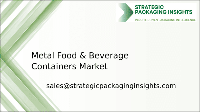 Metal Food & Beverage Containers Market Size, Future Growth and Forecast 2033 Metal Food & Beverage Containers Market Size, Future Growth and Forecast 2033