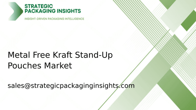 Metal Free Kraft Stand-Up Pouches Market Size, Future Growth and Forecast 2033 Metal Free Kraft Stand-Up Pouches Market Size, Future Growth and Forecast 2033