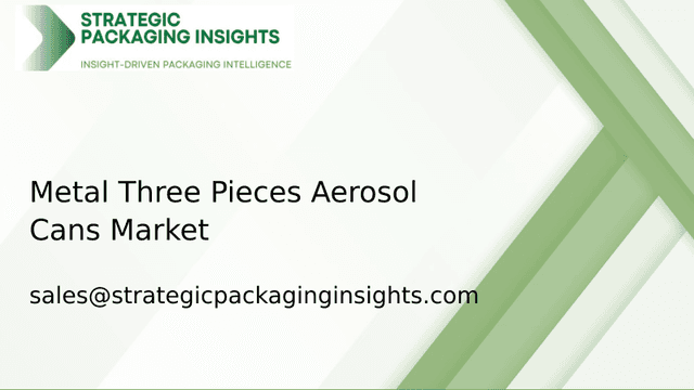 Metal Three Pieces Aerosol Cans Market Size, Future Growth and Forecast 2033 Metal Three Pieces Aerosol Cans Market Size, Future Growth and Forecast 2033