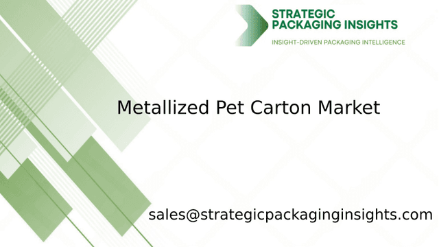 Metallized Pet Carton Market Size, Future Growth and Forecast 2033 Metallized Pet Carton Market Size, Future Growth and Forecast 2033