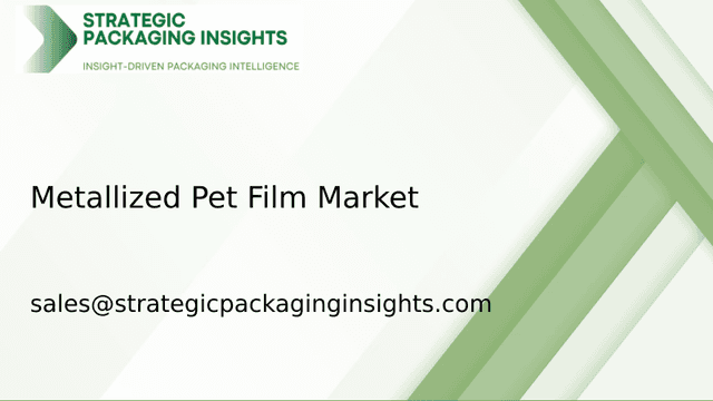 Metallized Pet Film Market Size, Future Growth and Forecast 2033 Metallized Pet Film Market Size, Future Growth and Forecast 2033