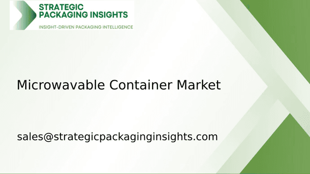 Microwavable Container Market Size, Future Growth and Forecast 2033 Microwavable Container Market Size, Future Growth and Forecast 2033