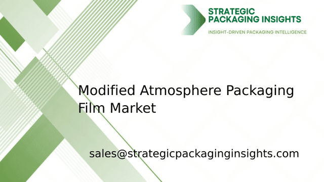 Modified Atmosphere Packaging Film Market Size, Future Growth and Forecast 2033 Modified Atmosphere Packaging Film Market Size, Future Growth and Forecast 2033