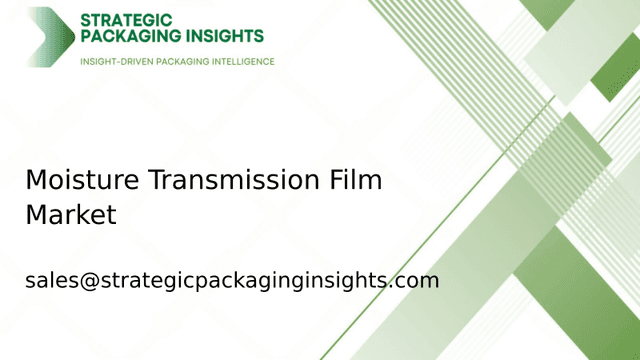 Moisture Transmission Film Market Size, Future Growth and Forecast 2033 Moisture Transmission Film Market Size, Future Growth and Forecast 2033