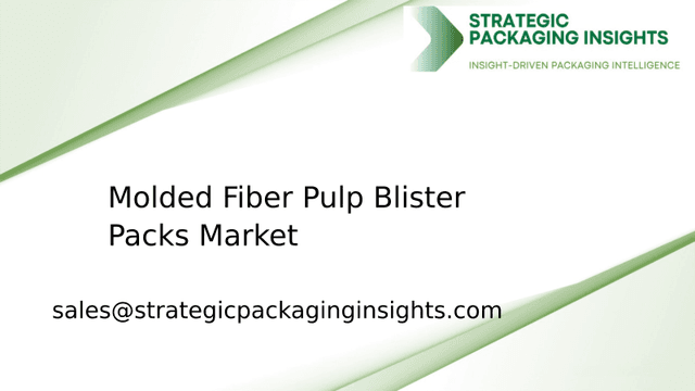 Molded Fiber Pulp Blister Packs Market Size, Future Growth and Forecast 2033 Molded Fiber Pulp Blister Packs Market Size, Future Growth and Forecast 2033