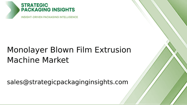Monolayer Blown Film Extrusion Machine Market Size, Future Growth and Forecast 2033 Monolayer Blown Film Extrusion Machine Market Size, Future Growth and Forecast 2033