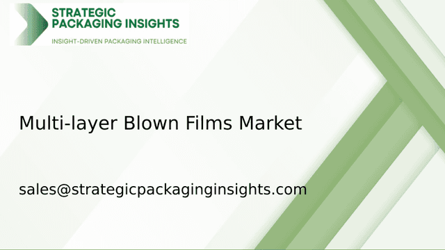 Multi-layer Blown Films Market Size, Future Growth and Forecast 2033 Multi-layer Blown Films Market Size, Future Growth and Forecast 2033