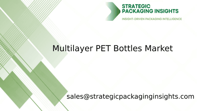 Multilayer PET Bottles Market Size, Future Growth and Forecast 2033 Multilayer PET Bottles Market Size, Future Growth and Forecast 2033