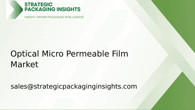 Optical Micro Permeable Film Market Size, Future Growth and Forecast 2033 Optical Micro Permeable Film Market Size, Future Growth and Forecast 2033