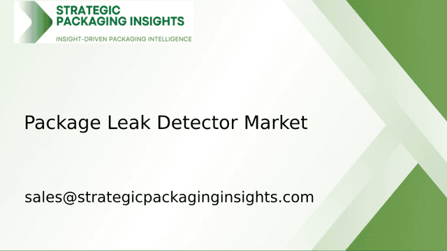 Package Leak Detector Market Size, Future Growth and Forecast 2033 Package Leak Detector Market Size, Future Growth and Forecast 2033