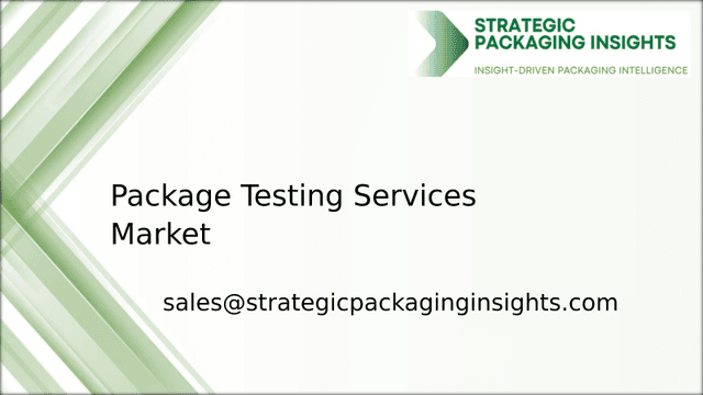 Package Testing Services Market Size, Future Growth and Forecast 2033 Package Testing Services Market Size, Future Growth and Forecast 2033