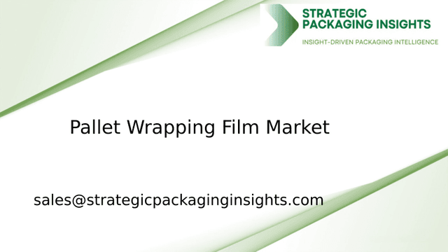 Pallet Wrapping Film Market Size, Future Growth and Forecast 2033 Pallet Wrapping Film Market Size, Future Growth and Forecast 2033