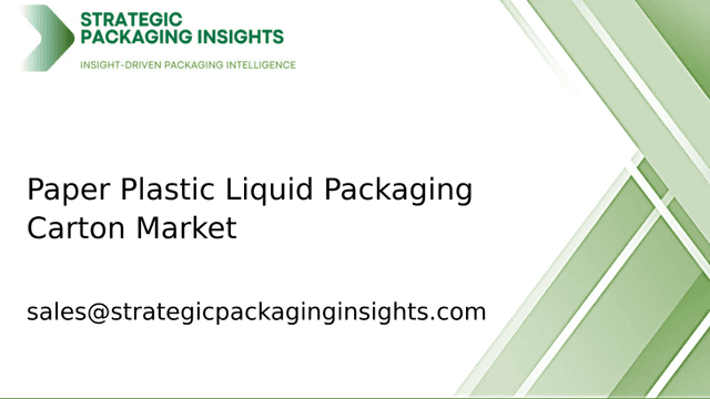 Paper Plastic Liquid Packaging Carton Market Size, Future Growth and Forecast 2033 Paper Plastic Liquid Packaging Carton Market Size, Future Growth and Forecast 2033