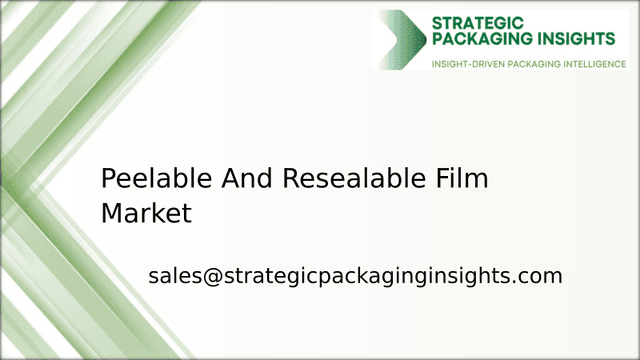 Peelable And Resealable Film Market Size, Future Growth and Forecast 2033 Peelable And Resealable Film Market Size, Future Growth and Forecast 2033