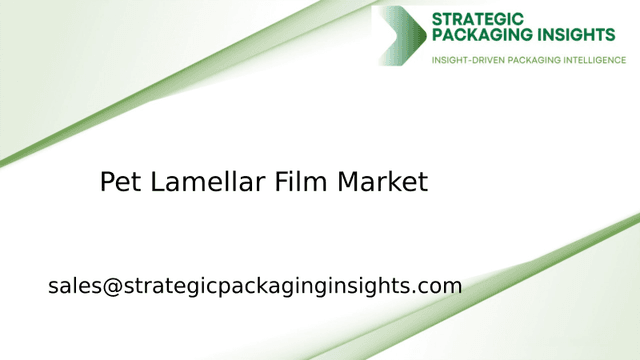Pet Lamellar Film Market Size, Future Growth and Forecast 2033 Pet Lamellar Film Market Size, Future Growth and Forecast 2033