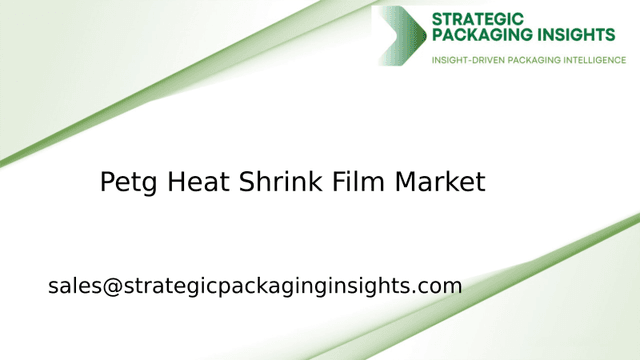 Petg Heat Shrink Film Market Size, Future Growth and Forecast 2033 Petg Heat Shrink Film Market Size, Future Growth and Forecast 2033
