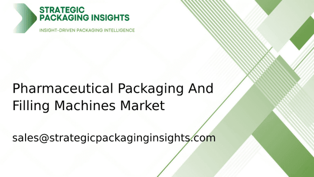Pharmaceutical Packaging And Filling Machines Market Size, Future Growth and Forecast 2033 Pharmaceutical Packaging And Filling Machines Market Size, Future Growth and Forecast 2033