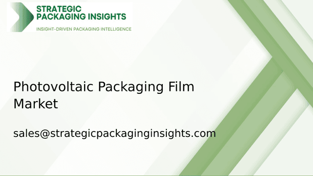 Photovoltaic Packaging Film Market Size, Future Growth and Forecast 2033 Photovoltaic Packaging Film Market Size, Future Growth and Forecast 2033