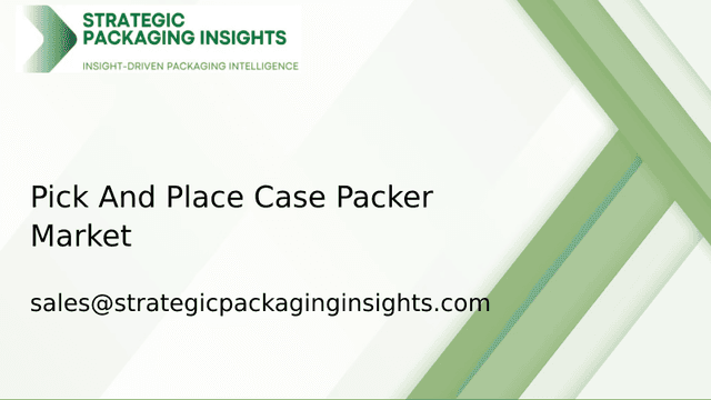 Pick And Place Case Packer Market Size, Future Growth and Forecast 2033 Pick And Place Case Packer Market Size, Future Growth and Forecast 2033