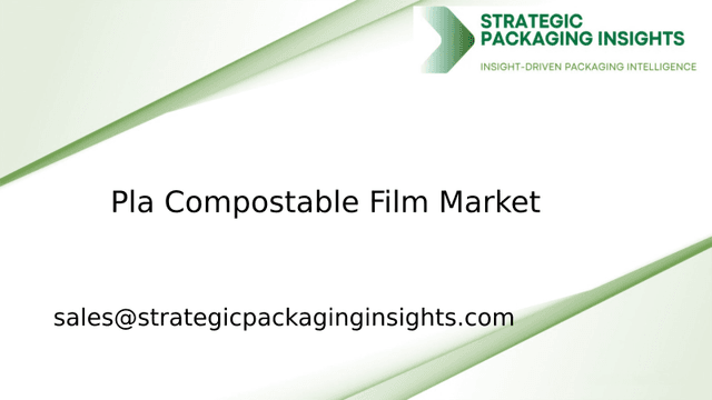 Pla Compostable Film Market Size, Future Growth and Forecast 2033 Pla Compostable Film Market Size, Future Growth and Forecast 2033