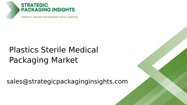 Plastics Sterile Medical Packaging Market Size, Future Growth and Forecast 2033 Plastics Sterile Medical Packaging Market Size, Future Growth and Forecast 2033