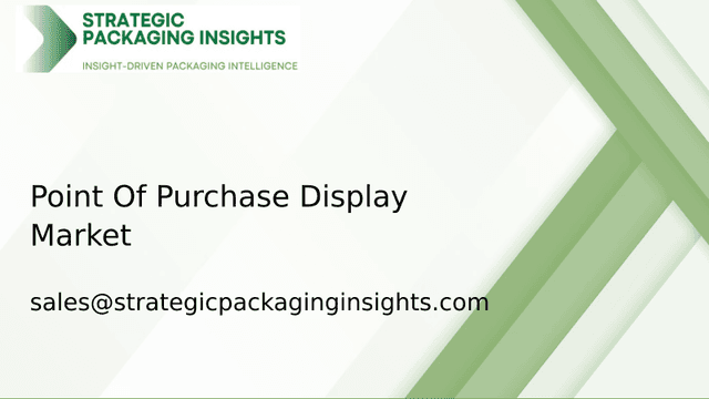 Point Of Purchase Display Market Size, Future Growth and Forecast 2033 Point Of Purchase Display Market Size, Future Growth and Forecast 2033