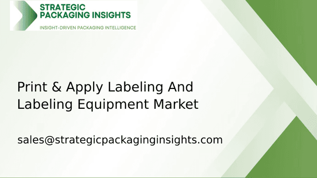 Print & Apply Labeling And Labeling Equipment Market Size, Future Growth and Forecast 2033 Print & Apply Labeling And Labeling Equipment Market Size, Future Growth and Forecast 2033